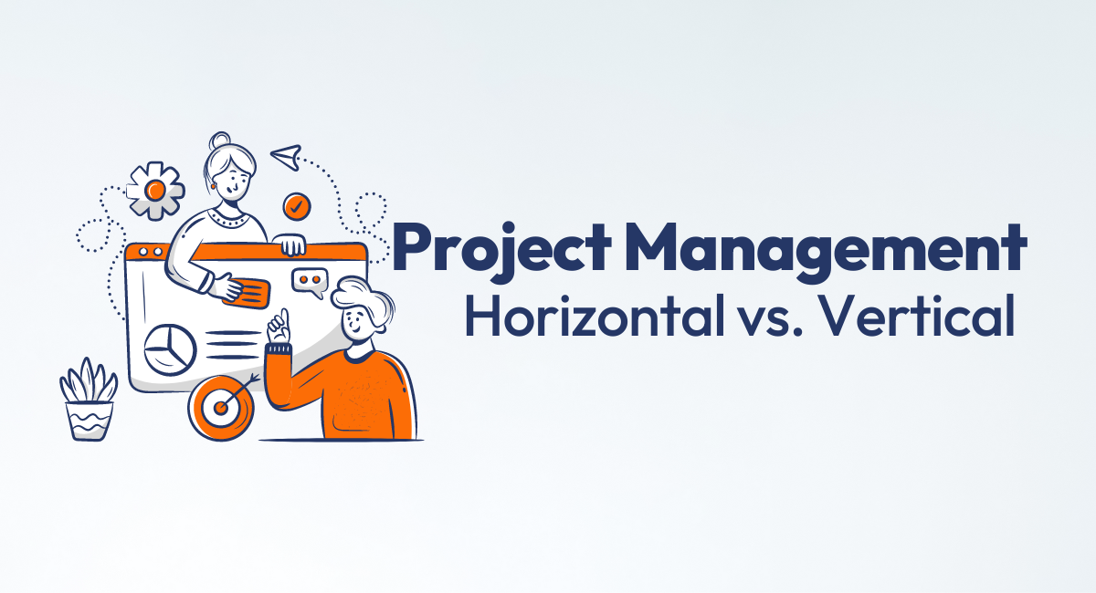 Horizontal Vs Vertical Project Management Pros Cons Horizontal Vs Vertical Project Management Pros Cons